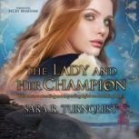 The Lady and Her Champion, Sara R. Turnquist