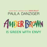 Amber Brown is Green With Envy, Paula Danziger