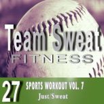 Sports Workout: Volume 7 Team Sweat, Antonio Smith