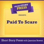 Short Story Press Presents Paid To Scare, Short Story Press