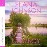 Wishful Cowboy A Mulbury Boys Novel, Elana Johnson