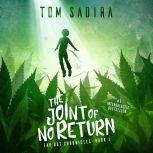 The Joint of No Return (Far Out Chronicles: Book One), Tom Sadira