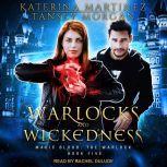 Warlocks and Wickedness, Katerina Martinez