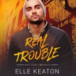 Real Trouble, Elle Keaton