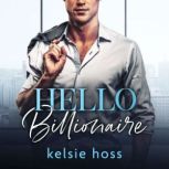 Hello Billionaire, Kelsie Hoss