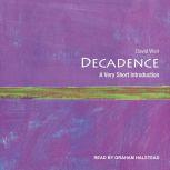 Decadence A Very Short Introduction