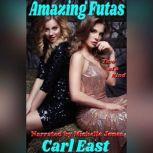 Amazing Futas, Carl East