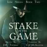 A Stake In The Game, JM Thomas