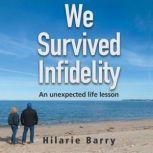 We Survived Infidelity An Unexpected Life Lesson, Hilarie Barry
