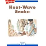 Heat-Wave Snake, Jennifer Owings Dewey