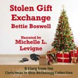 Stolen Gift Exchange A Story From the Christmas in Ohio Anthology Collection, Bettie Boswell