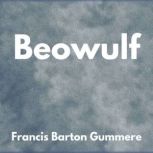 Beowulf, Francis Barton Gummere