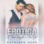 Erotica: A Bad Boy for a Bad Girl, Kathleen Hope