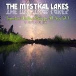 The Mystical Lakes Inspirational Bedtime Stories for All Ages. Vol. 1, Daniel Katsuk