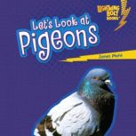 Let's Look at Pigeons, Janet Piehl