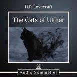 The Cats of Ulthar, H.P. Lovecraft
