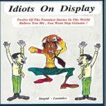 Idiots on Display, James M. Spears