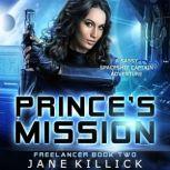 Prince's Mission A Sassy Spaceship Captain Adventure, Jane Killick
