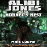 Alibi Jones and the Hornet's Nest, Mike Luoma