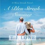 A Bleu Streak Summer, T.I. Lowe