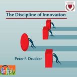 The Discipline of Innovation, Peter F. Drucker