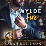 Wylde Fire A 100 Proof Novel, Sarah Robinson