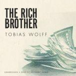 The Rich Brother, Tobias Wolff