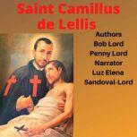 Saint Camillus de Lellis, Bob Lord