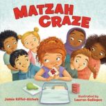 Matzah Craze, Jamie Kiffel-Alcheh