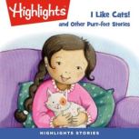 I Like Cats! and Other Purr-fect Stories, Highlights for Children