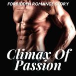Climax of Passion Forbidden Romance Story, Rose Carter