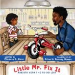 Little Mr. Fix It Assists With The To-Do List, Micaela S. Benn