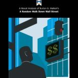 Burton Malkiel's A Random Walk Down Wall Street A Macat Analysis, Macat