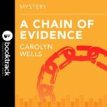 A Chain of Evidence Booktrack Edition, Carolyn Wells