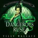 A Dangerous Ruse, Tilly Wallace