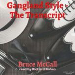Gangland Style - The Transcript, Bruce McCall
