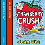 Strawberry Crush, Jean Ure