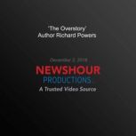 'The Overstory' Author Richard Powers Answers Your Questions, PBS NewsHour