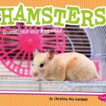 Hamsters Questions and Answers, Christina Mia Gardeski