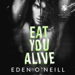 Eat You Alive, Eden O'Neill