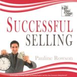 Successful Selling The Easy Step by Step Guide