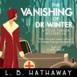 The Vanishing of Dr Winter A Cozy Historical Murder Mystery, L.B. Hathaway