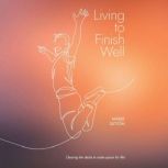 Living to Finish Well, Marjie Sutton