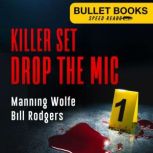 Killer Set: Drop the Mic, Manning Wolfe