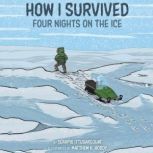 How I Survived Four Nights on the Ice, Serapio Ittusardjuat