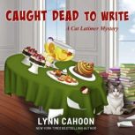 Caught Dead to Write, Lynn Cahoon