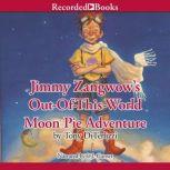 Jimmy Zangwow's Out-Of-This-World Moon Pie Adventure, Tony DiTerlizzi