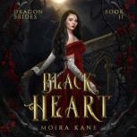 Black Heart A Dragon Shifter Fantasy Romance, Moira Kane
