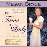 To Tame A Lady, Megan Bryce