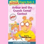 Arthur and the Crunch Cereal Contest A Marc Brown Arthur Chapter Book #4, Marc Brown